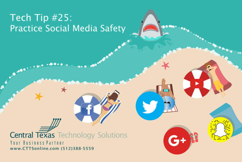 Tech Tip #25: Practice Social Media Safety
