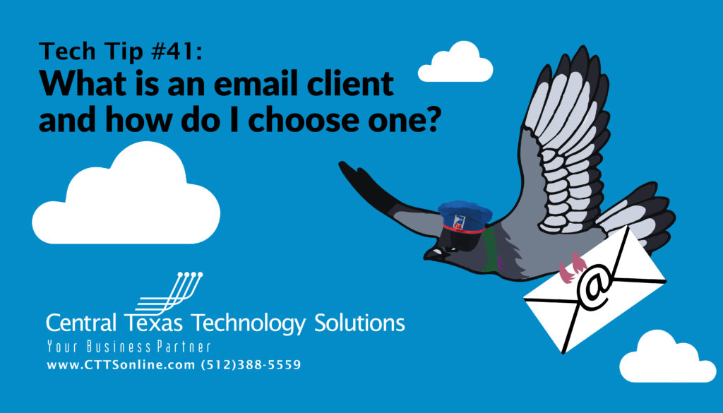 Tech Tip #41: What is an email client and how do I choose one?
