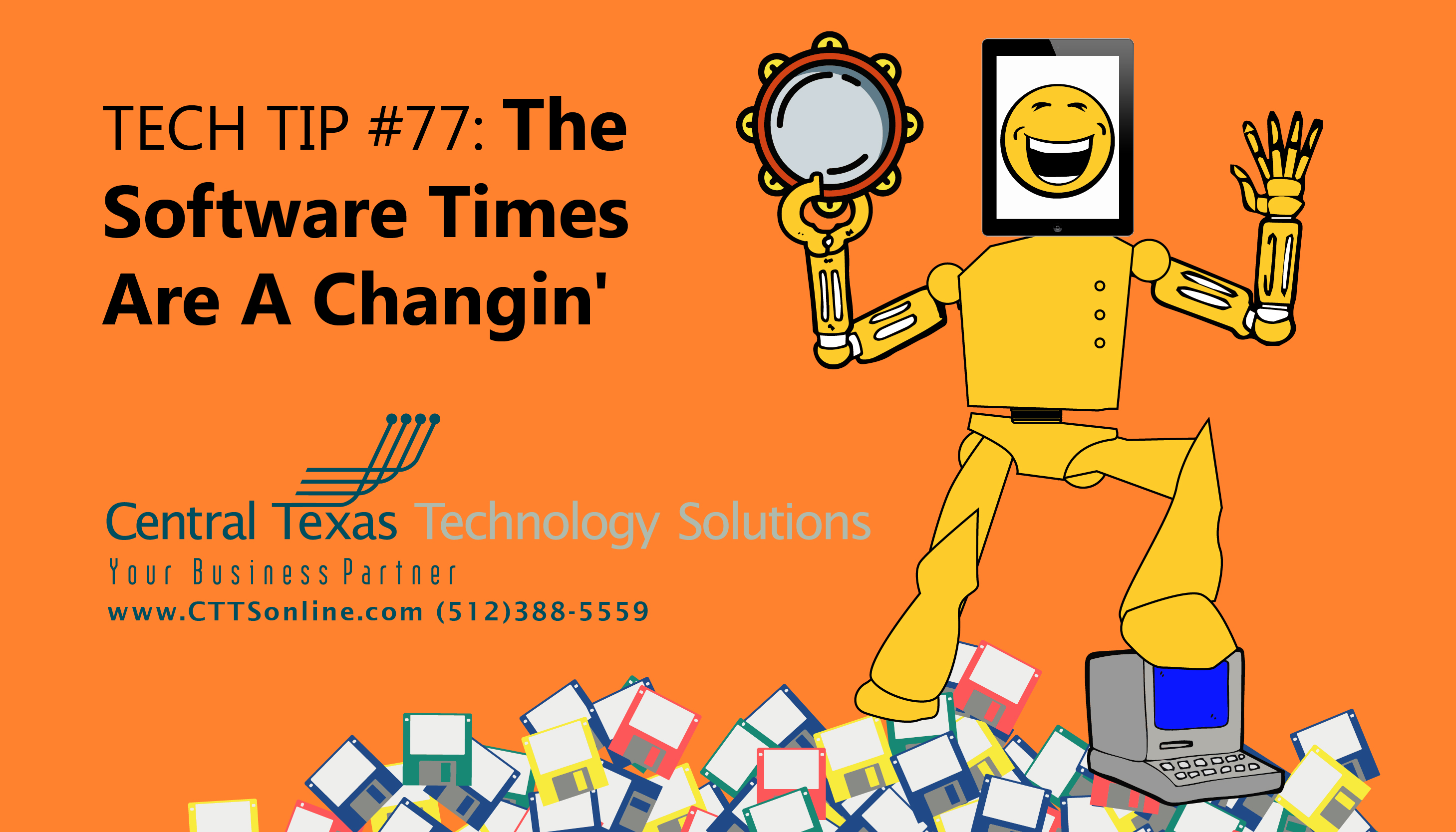 Tech Tip #77: The Software Times Are A Changin'