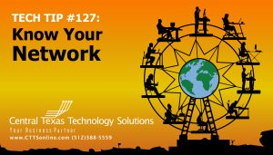Tech Tip #127: Know Your Network