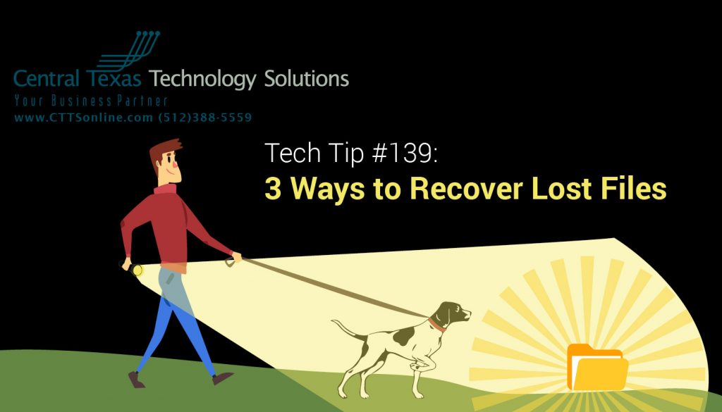 Tech Tip #139: 3 Ways to Recover Lost Files