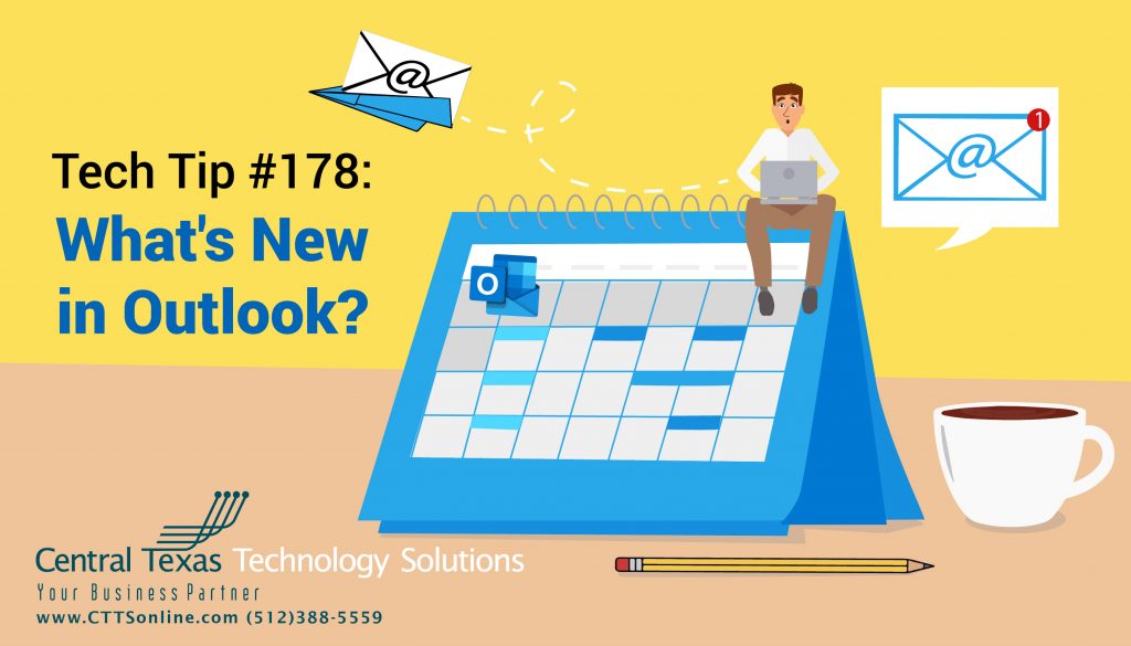 Tech Tip #178: What's New in Outlook?