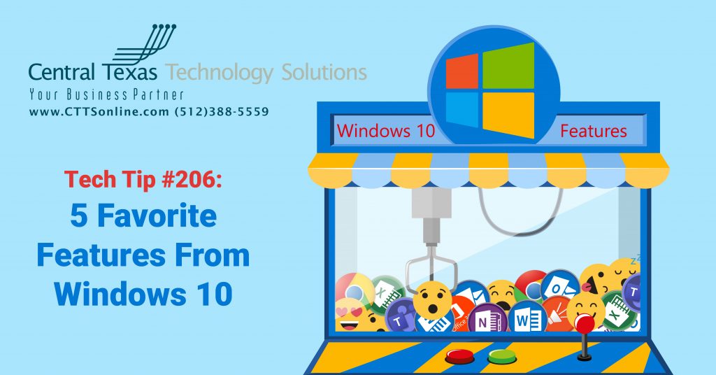 Tech Tip #206: 5 Favorite Windows 10 Features