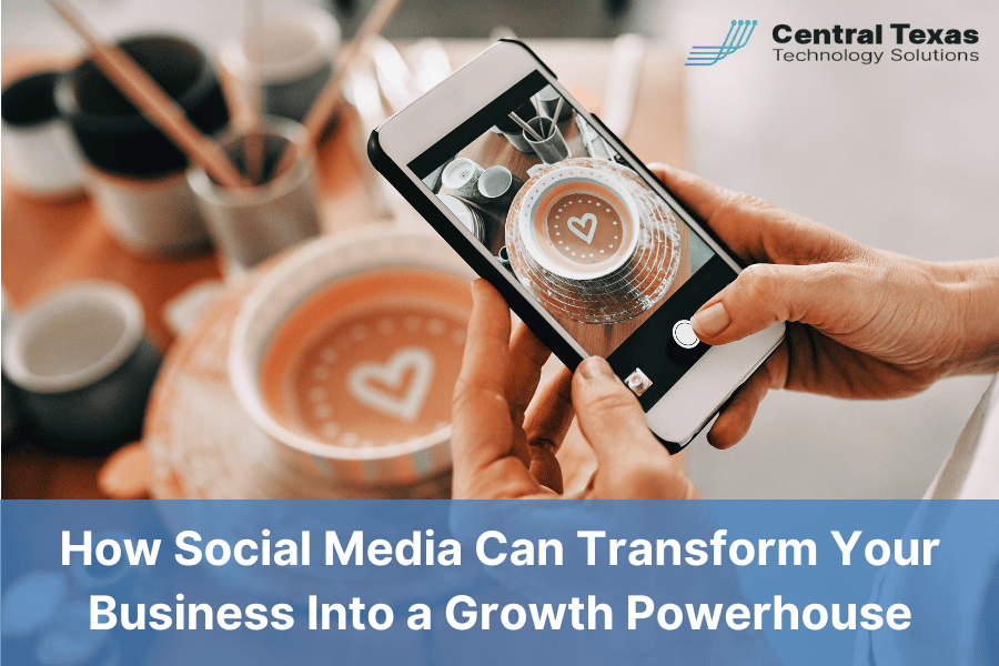 How Social Media Can Transform Your Business Into a Growth Powerhouse
