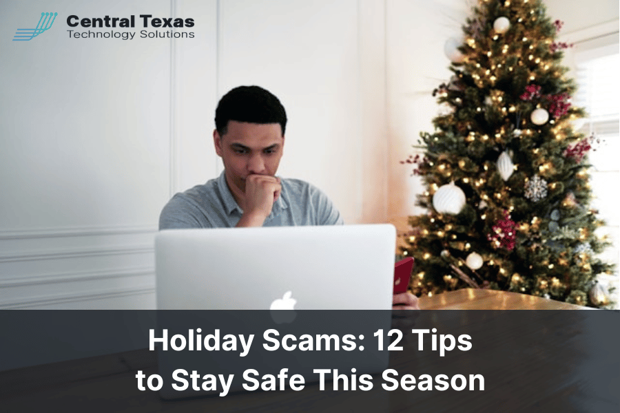 Holiday Scams: 12 Tips to Stay Safe This Season