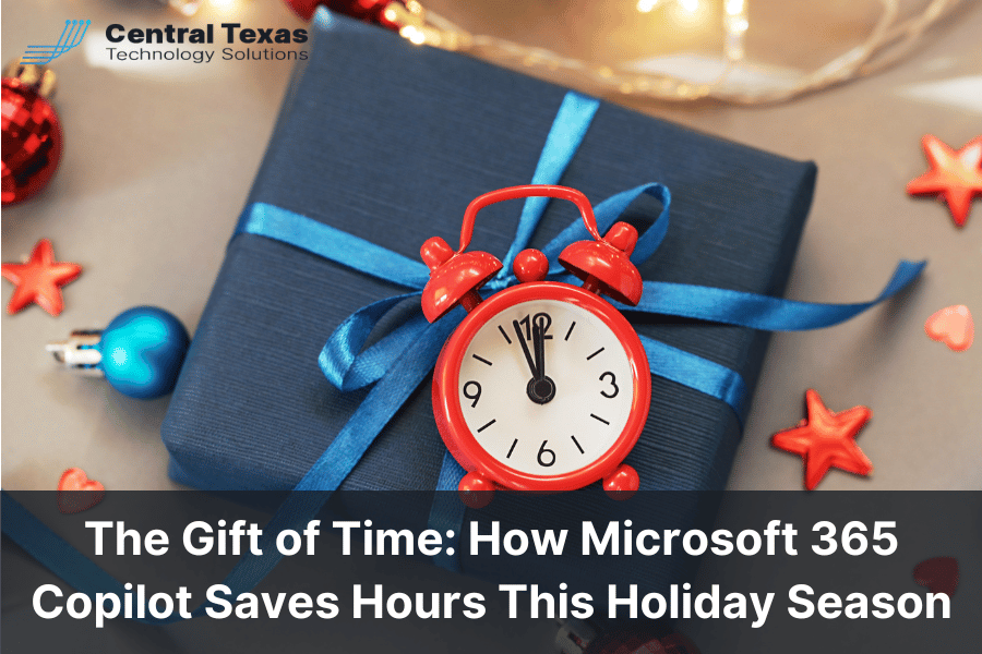 The Gift of Time: How Microsoft 365 Copilot Saves Hours This Holiday Season