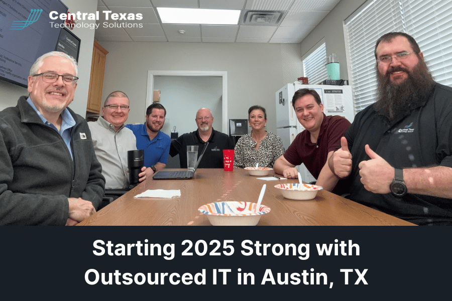 Starting 2025 Strong with Outsourced IT in Austin, TX
