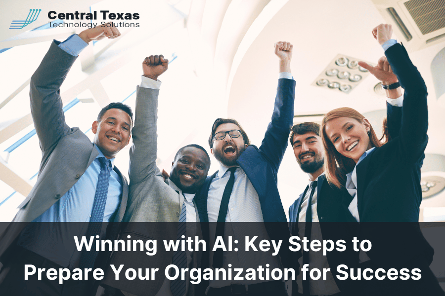 Winning with AI: Key Steps to Prepare Your Organization for Success