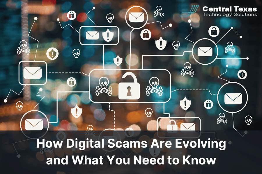 How Digital Scams Are Evolving and What You Need to Know