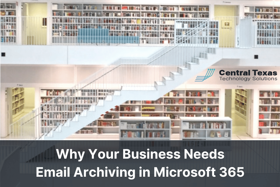 Why Your Business Needs Email Archiving in Microsoft 365