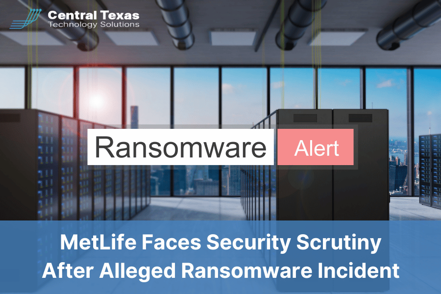 MetLife Faces Security Scrutiny After Alleged Ransomware Incident