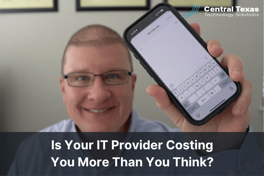 Is Your IT Provider Costing You More Than You Think?