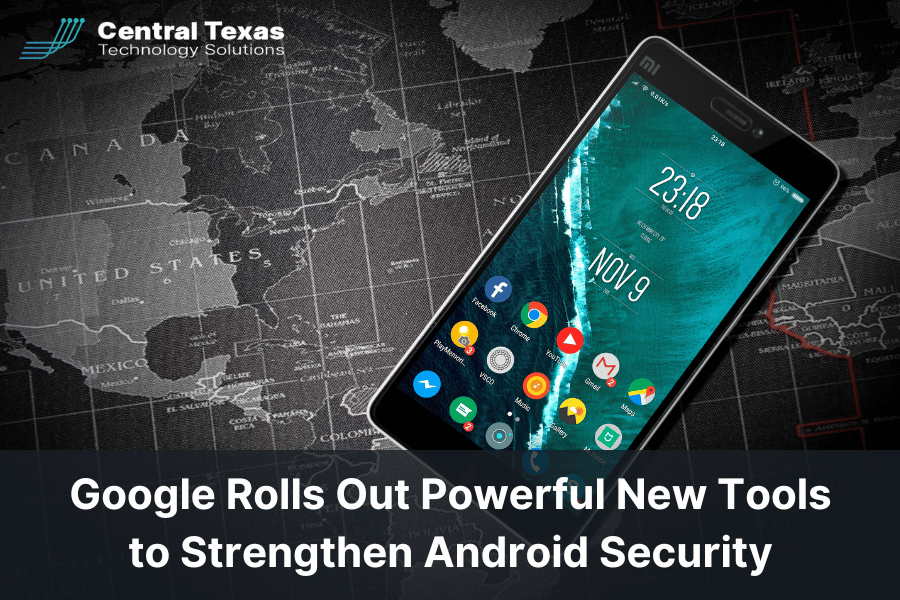 Google Rolls Out Powerful New Tools to Strengthen Android Security
