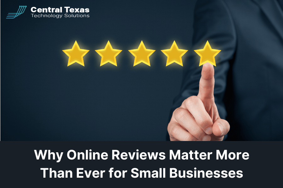Why Online Reviews Matter More Than Ever for Small Businesses