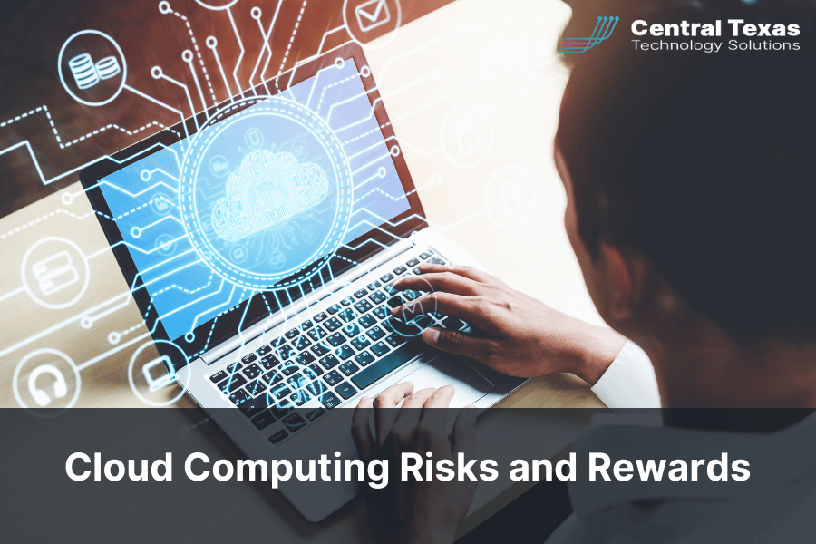 Cloud Computing Risks and Rewards