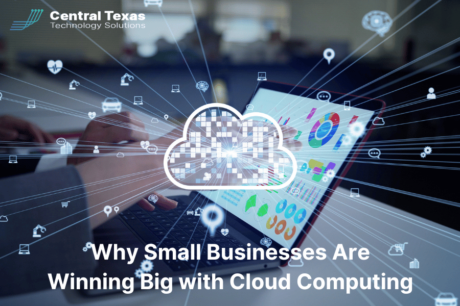 Why Small Businesses Are Winning Big with Cloud Computing