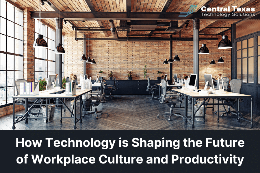 How Technology is Shaping the Future of Workplace Culture and Productivity