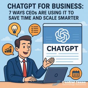 ChatGPT for Business: 7 Ways CEOs Are Using It to Save Time and Scale Smarter