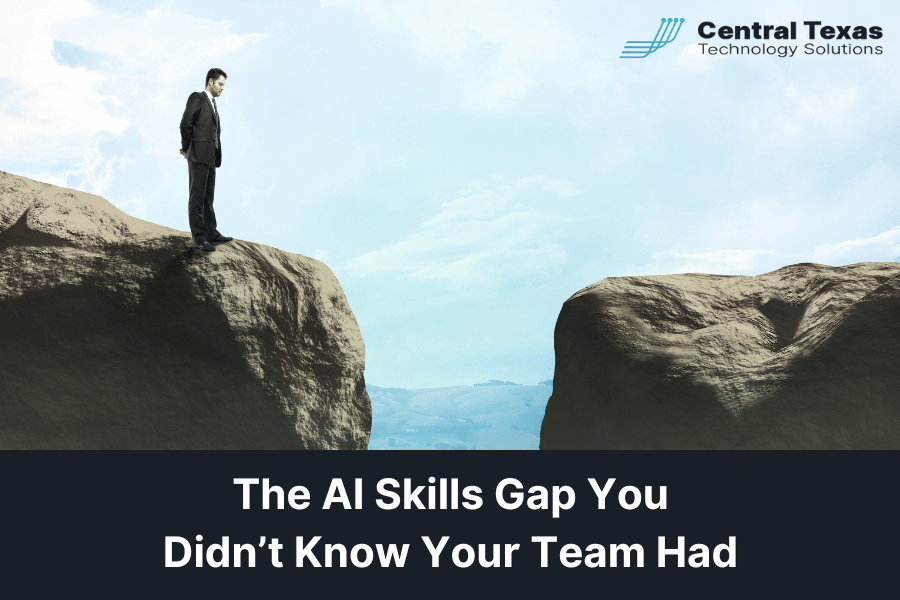 The AI Skills Gap You Didn’t Know Your Team Had