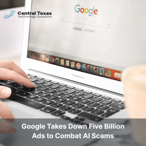 Google Takes Down Five Billion Ads to Combat AI Scams