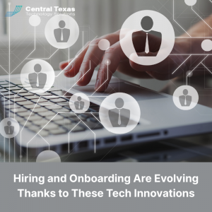 Hiring and Onboarding Are Evolving Thanks to These Tech Innovations