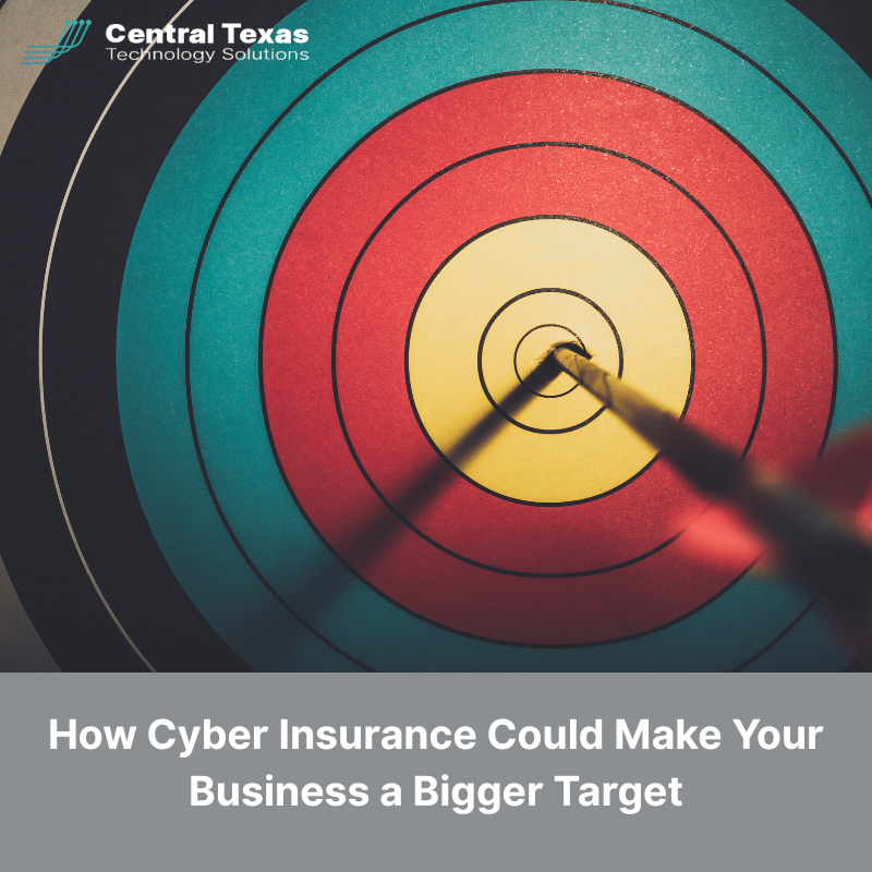 How Cyber Insurance Could Make Your Business a Bigger Target