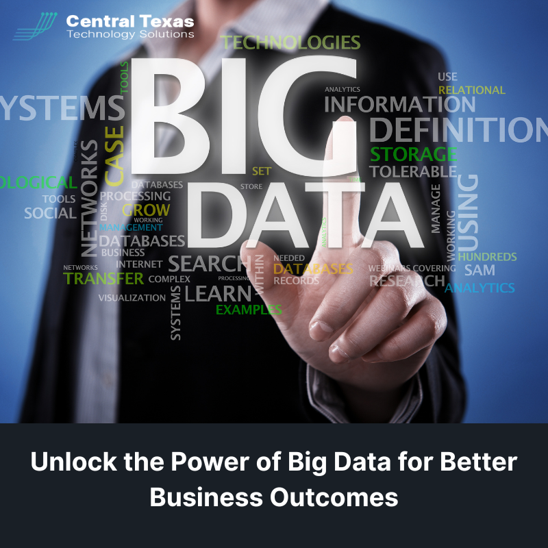 Unlock the Power of Big Data for Better Business Outcomes