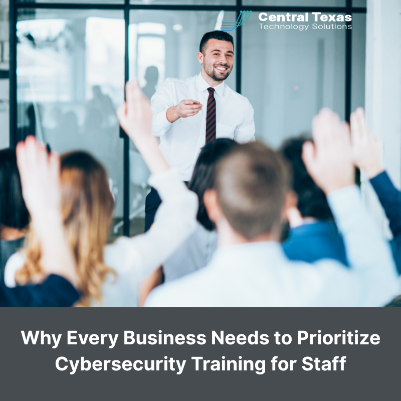 Why Every Business Needs to Prioritize Cybersecurity Training for Staff