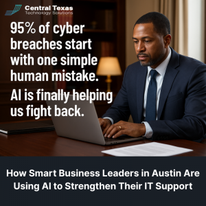 How Smart Business Leaders in Austin Are Using AI to Strengthen Their IT Support and Stop Cyber Threats Before They Start