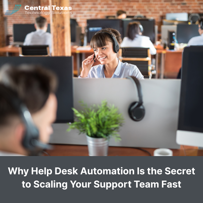 Why Help Desk Automation Is the Secret to Scaling Your Support Team Fast