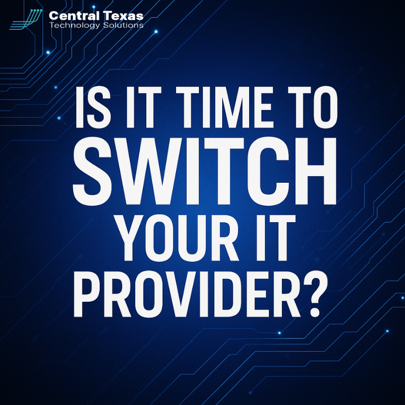 Is It Time to Switch Your IT Provider?