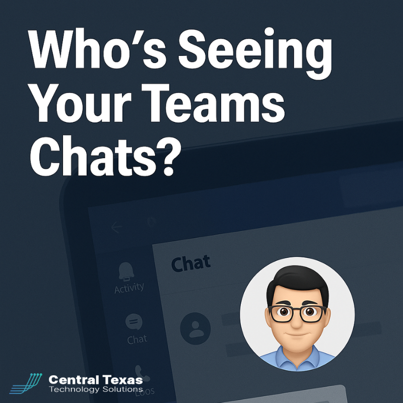 Who's Seeing Your Teams Chats?