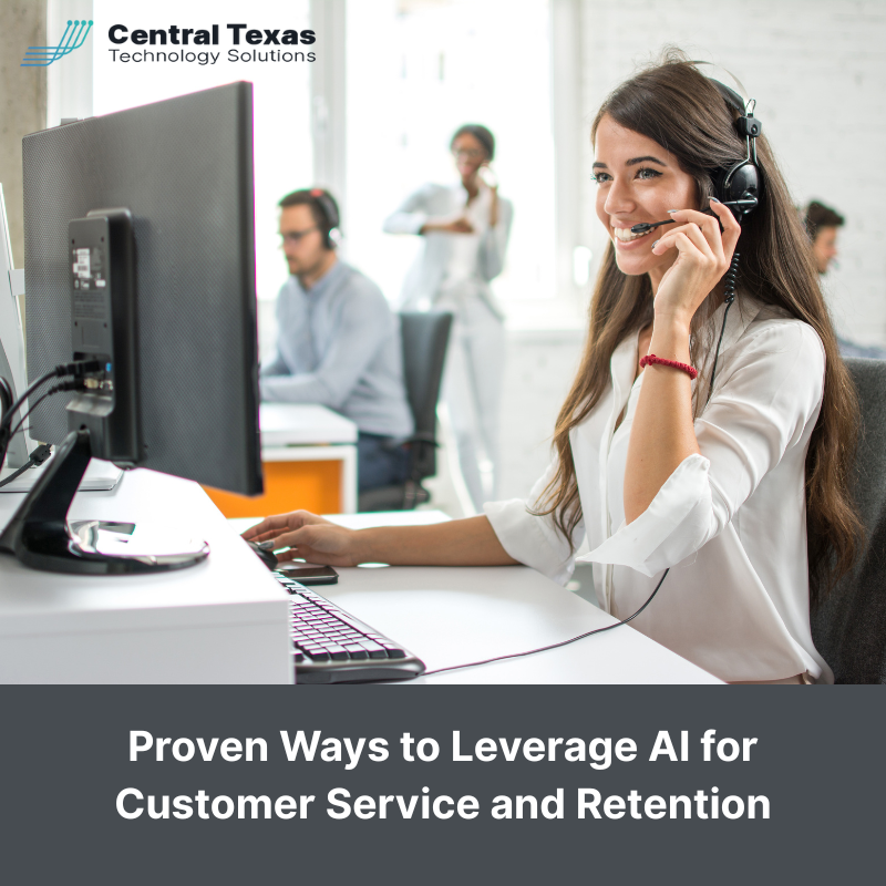 Proven Ways to Leverage AI for Customer Service and Retention