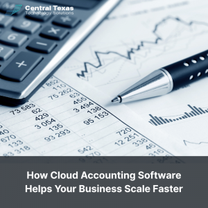 How Cloud Accounting Software Helps Your Business Scale Faster