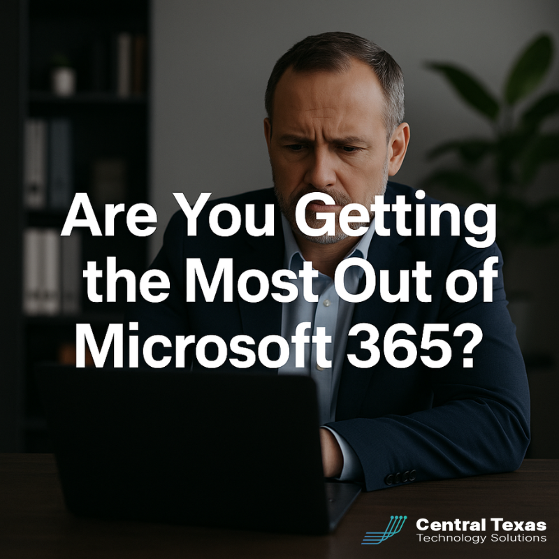 Are You Getting the Most Out of Microsoft 365?