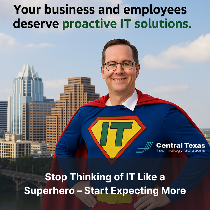 Stop Thinking of IT Like a Superhero – Start Expecting More