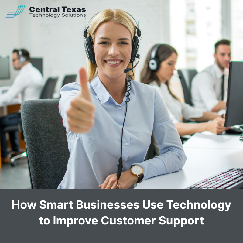 How Smart Businesses Use Technology to Improve Customer Support