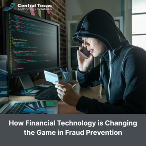 How Financial Technology Is Changing the Game in Fraud Prevention