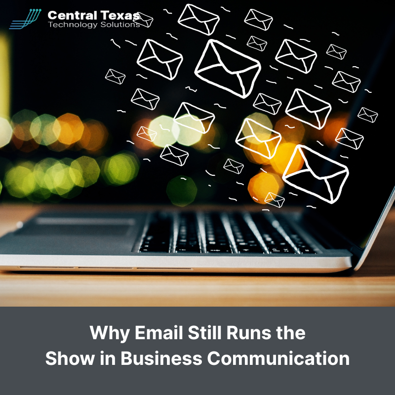 Why Email Still Runs the Show in Business Communication