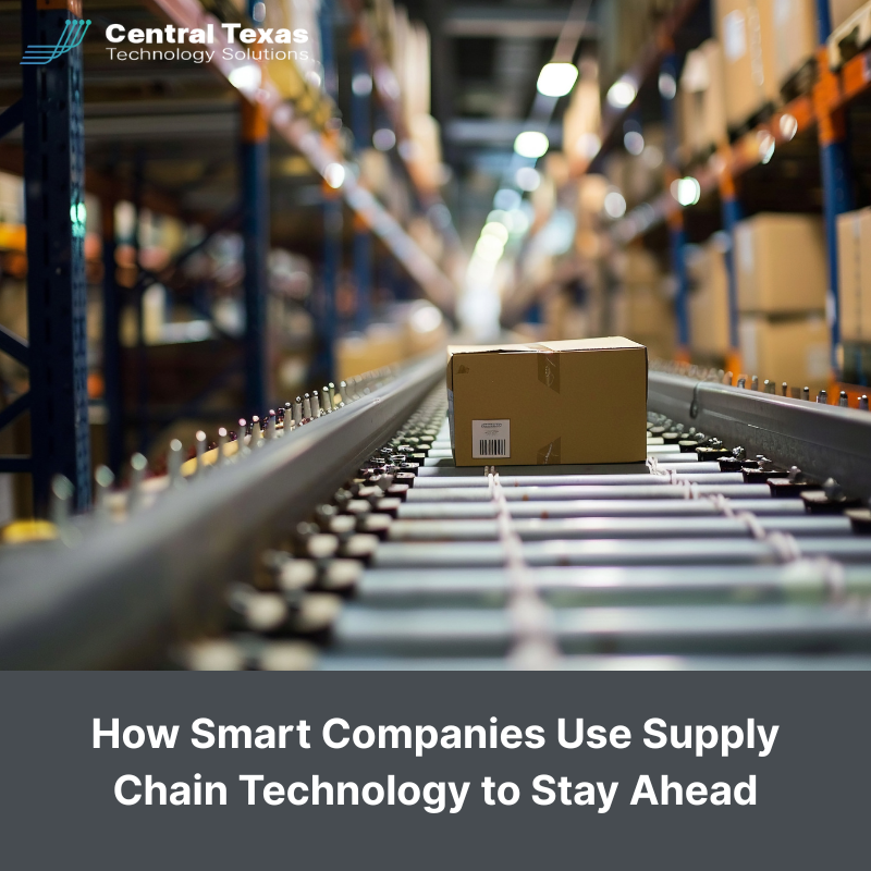 How Smart Companies Use Supply Chain Technology to Stay Ahead