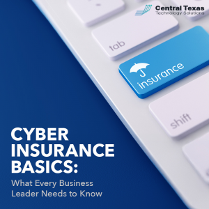 Cyber Insurance 101: Protecting Your Business from the Unexpected