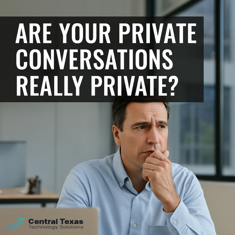 Are Your Private Conversations Really Private?