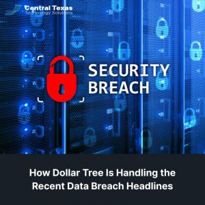 How Dollar Tree Is Handling the Recent Data Breach Headlines