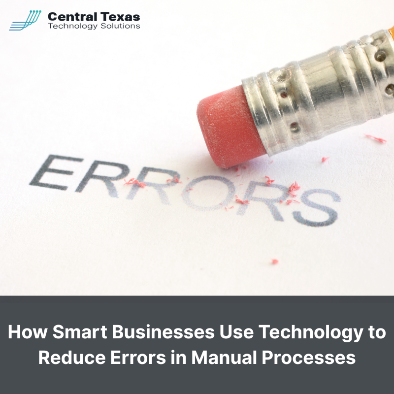 How Smart Businesses Use Technology to Reduce Errors in Manual Processes