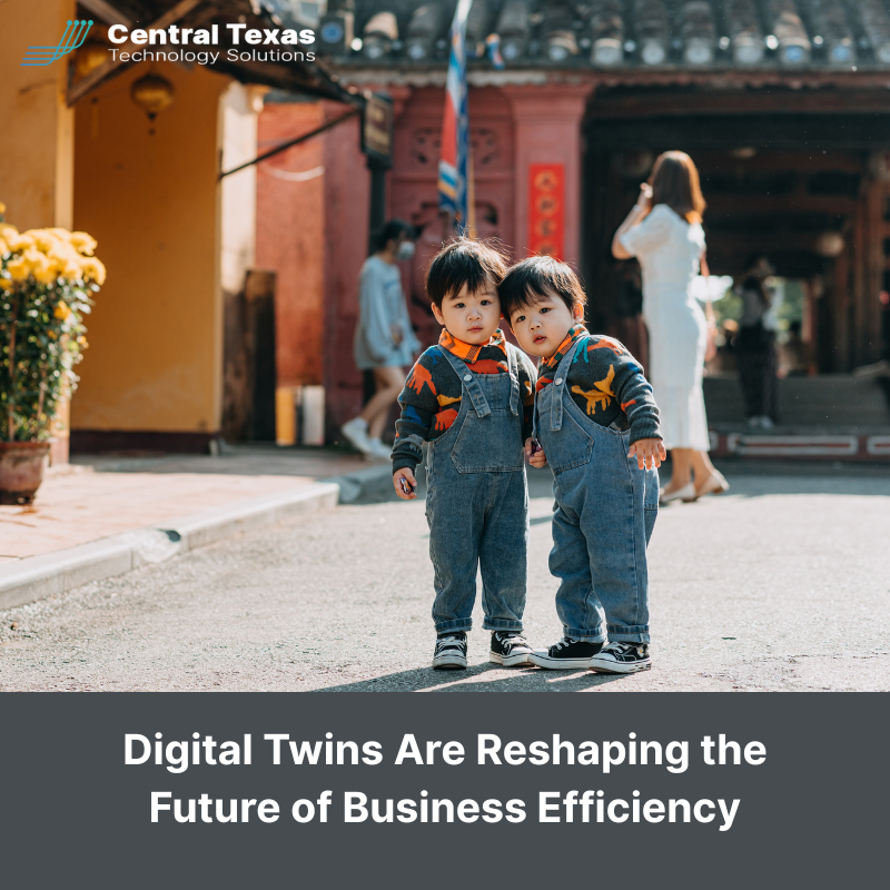 Digital Twins Are Reshaping the Future of Business Efficiency