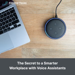 The Secret to a Smarter Workplace with Voice Assistants