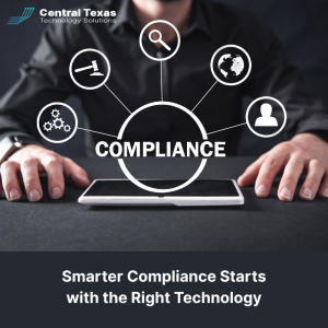 Smarter Compliance Starts with the Right Technology