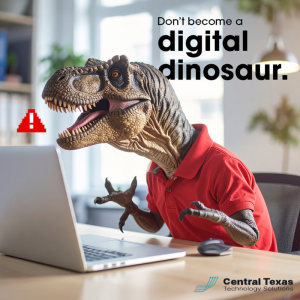 Don't Become a Digital Dinosaur.