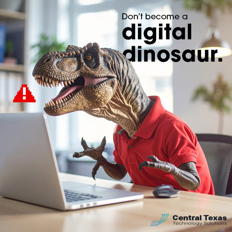 Don't Become a Digital Dinosaur.