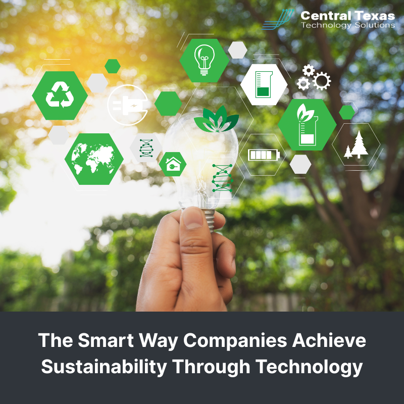 The Smart Way Companies Achieve Sustainability Through Technology